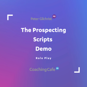 Watch Peter demonstrate his Prospecting Scripts