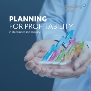 Planning for Profitability in December & January